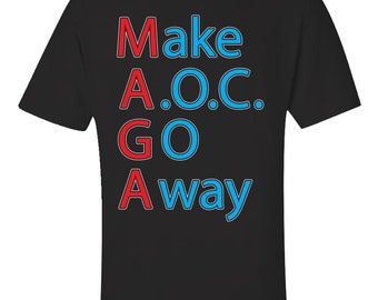 Funny Make AOC Go Away Anti Socialist Green New Deal Ocasio Cortez - Unisex T-Shirt