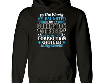 Proud My Daughter Is A Correction Officer Mothers and Fathers Day Design - Hoodie