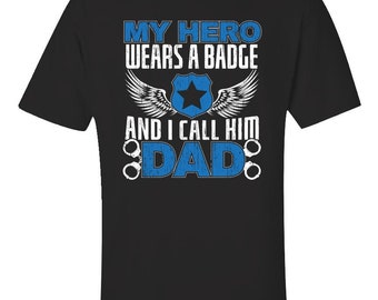 My Hero Wears A Badge And I Call Him Dad Correction Officer Fathers Gift - Unisex T-Shirt(request customization to change family member)