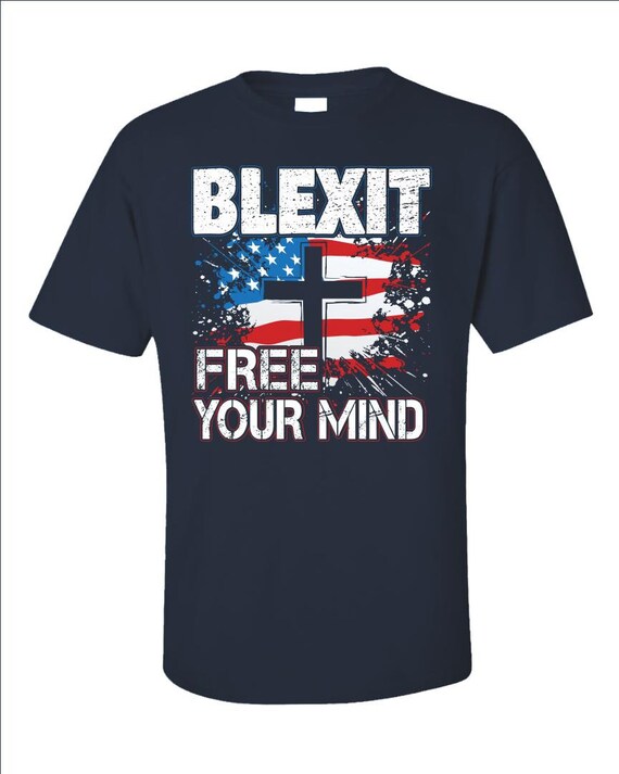 American Flag Blexit Shirt - We Free T Shirt American Flag Blexit Shirt - We Free T Shirt