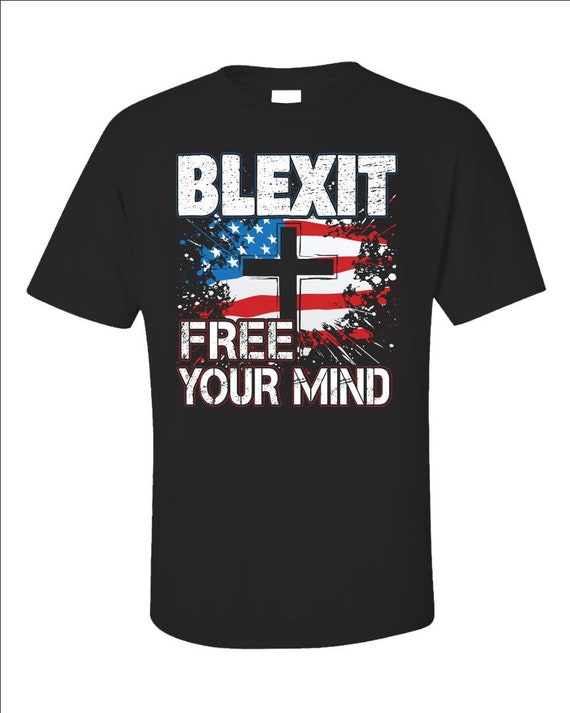 American Flag Blexit Shirt - We Free T Shirt American Flag Blexit Shirt - We Free T Shirt