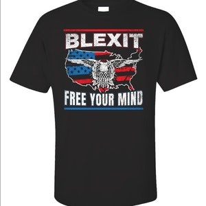 Blexit Free Your Mind American Flag and Cross Design Political Movement - Unisex T-Shirt