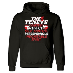 The 5 Tenets Of Taekwondo For Students Of Karatedo and Martial Arts - Hoodie