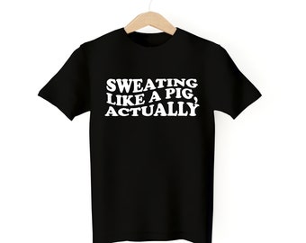 Damen Gym Shirt, Pump Cover, Geschenke für Gym Girls, Grafik T-Shirt für Frauen, Lustiges Gym Shirt, Süßes Gym Shirt, Sweating Wie ein Schwein Shirt
