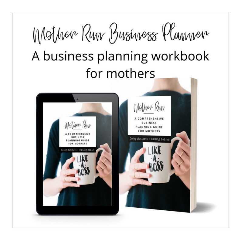 Puede incluir: Una copia digital y f&iacute;sica de un libro de trabajo de planificaci&oacute;n empresarial para madres titulado "Mother Run: Una gu&iacute;a completa de planificaci&oacute;n empresarial para madres". La portada presenta a una mujer sosteniendo una taza que dice "Like a Boss."