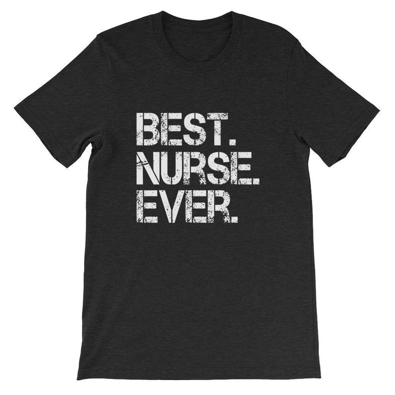 BEST NURSE EVER Shirt Unisex Rn T Shirt Nurses Week Gift Etsy