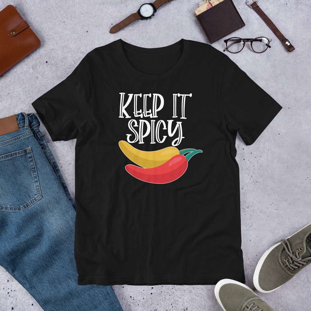 Keep It Spicy Spicy Food Lovers Spicy Food Quotes Shirt Etsy