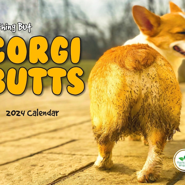 Corgi Butts 2024 Funny Dog Calendar | Perfect Gift for Dog Lovers, White Elephant and Secret Santa
