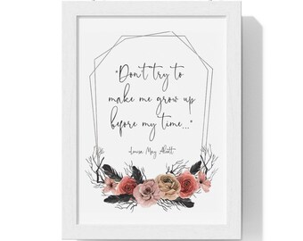 Louisa May Alcott Quote | Digital Download | Don't make me grow up
