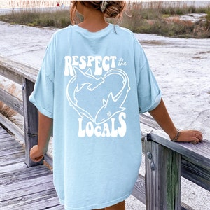 Respect the Locals Tee | Womens Tee | Mens Tee | Shark Lover Tee | Oversized Shirt