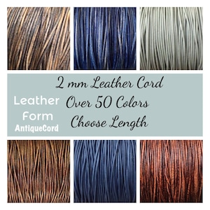 May include: 2 mm Leather Cord in various colors, including brown, blue, and gray. Leather Form AntiqueCord. Over 50 Colors. Choose Length.
