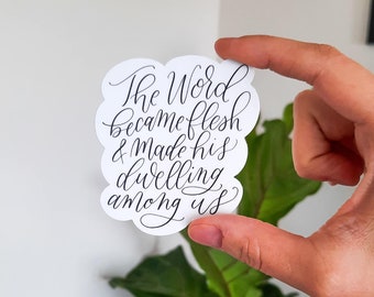 The Word Became Flesh | John 1 | Vinyl Die Cut Sticker | 3 x 3 inches | Christian | Bible Verse | Gift Add-On Extra