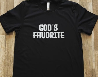 GOD’s Favorite T-shirt ***SALE***** |Faith T-shirt  | Faith T-shirt | Tops and Tees | Godly | Men’s T-Shirt | Gift for Him | Gift for Her