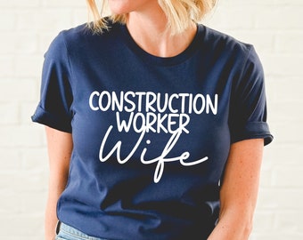Wife of a Construction Worker Shirt, Contractor Wife Gift