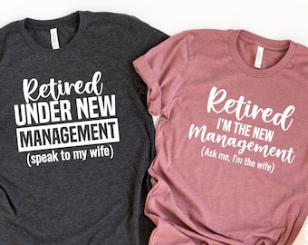 Retired Couple Shirts Husband and Wife Under New Management Retired Grandma Retired Grandparents Gift from Grandkids Retirement Tshirt