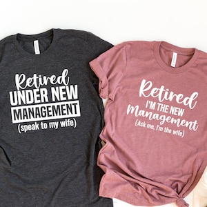 Retired Couple Shirts Husband and Wife Under New Management Retired Grandma Retired Grandparents Gift from Grandkids Retirement Tshirt