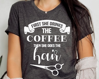 Hairstylist Coffee T-Shirt, Hair Salon Beautician Gift