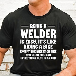 Welding Shirt for Him, Welder Shirt, Pipeline Welder T-Shirt, Funny Welder tshirt, Welder Gifts for Welding, Metal Iron Worker