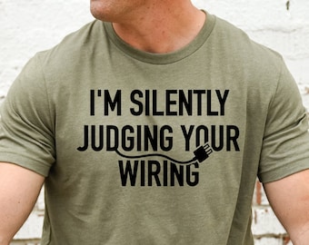 Electrician Gifts - Silently Judging Your Wiring, Funny Electrician Shirt, Electrician Dad, Contractor T-Shirt Electrician Husband