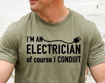 Electrician Shirt, Funny Electrician Gift for Husband or Dad