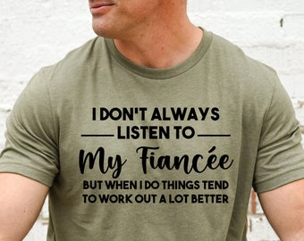 Fiance Shirt from Fiancee - Engagement Gifts for Couple, Engagement Shirt, Funny Fiance Gift, Newly Engaged Gift for Couple, My Fiancee