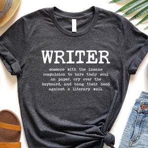 I'm A Writer Shirt Writer Definition, Journalist tee, Writer Gift English Major Gift, Author Gift Novelist Shirt