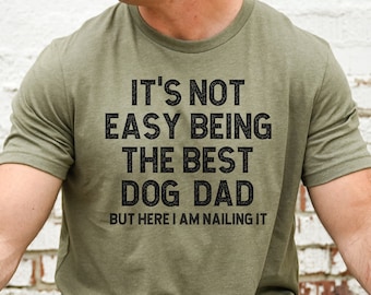 Dog Dad Shirt, Men's Dog Owner Lover Gift from Wife