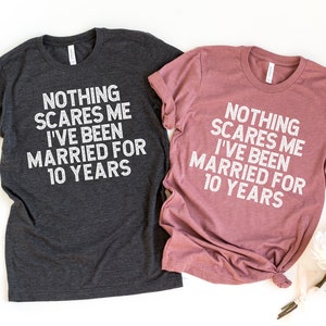 10th Anniversary Shirt, 10th Wedding Anniversary Gift for Husband and Wife, Newly Married Couple We Still Do, Mr Mrs Tenth Anniversary