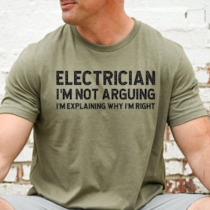 Funny Electrician Gifts Electrician Shirt Electrician Dad Electrician T-Shirt Construction Electrician Husband Gift for Electrician tee