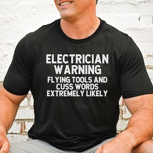 Electrician Gifts Electrician Shirt Electricians T-Shirt Electrician Husband Electrician Dad Gift for Electrician Bday Construction tee