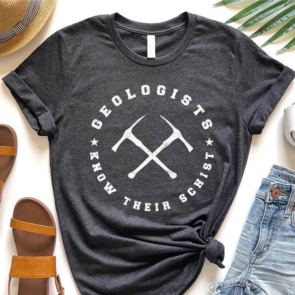 Geology Shirt, Geologist Shirt, Geologist Know Their Schist, Geology Gift, Geologist Gift, Geology Puns, Geology Professor, Geology Major