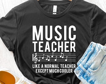 Music Teacher T-shirt Funny Music Teacher Gift Music Shirt for Teacher Gift Music Instructor
