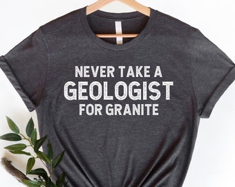 Funny Geologist Shirt Geology Teacher Shirt Geology Teacher Gift for Geology Lover Rock Lover Professor Geologist Gift