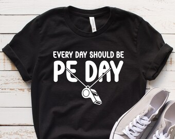 PE Teacher Shirt, Gift for Pe Teacher, Physical Education Teacher Gift, Physical Education Shirt, School Coach Tshirt, Funny PE Shirt