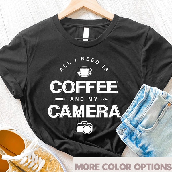 Photographer Shirt, Coffee and My Camera T-Shirt, Wedding Photographer Gift Photography Shirt, Photography Student Gift