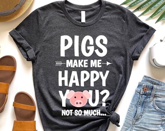 Pig Shirt, Pig Lover TShirt, Gift for Pig Lover, Pig Owner Shirt, Pig Gifts, Pig Farmer T-Shirt, Pig Lover Gift, Pig Farm Gift, Farmer Shirt