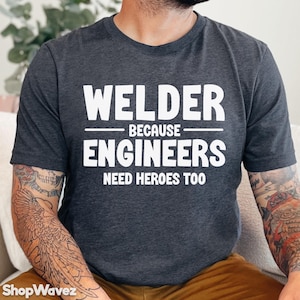 Funny Welder Shirt Apprentice Welder Gifts for Welder Welding Shirt Fabricator Welding Pipeline Welder T-Shirt Retirement Gift for Welder
