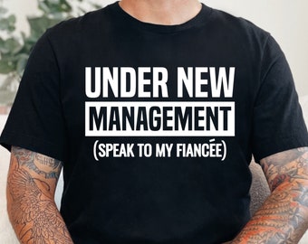 Lustiges Verlobtes Shirt, Verlobungsgeschenke, unter neuer Leitung, Ehemanngeschenk, verlobtes Herrenshirt, Freundgeschenk, Ehemann zu sein, Verlobtes Tshirt