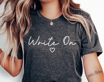 Writer Shirt, Book Author Gift for Novelist, Journalist tee, Writing Lover