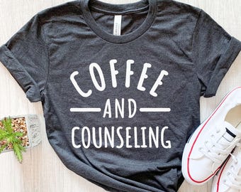 Coffee and Counseling Shirt, School Counselor Gift