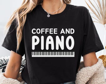 Coffee and Piano T-Shirt, Music Teacher Gift for Piano Player tee
