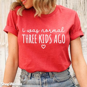 Mom with 3 Kids Mama Shirt, Funny Mom Shirt Normal 3 Kids Ago Cute Mom Gifts Mom of Three, Mom with Three Children, Mom Tee Gift for Mom