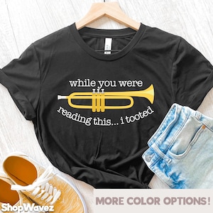 Funny Trumpet T-Shirt, I Tooted Trumpet Lover, Marching Band Shirt, Musician Trumpet Gifts, Band Teacher, Trumpet Player, Trumpet Shirt