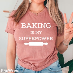 Baking Shirts Gift for Baking Lover Funny Baking Tshirt Cooking Tee Baking Gifts Chef T-Shirt