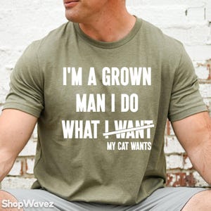 Cat Dad Shirt Gift for Cat Dad Men&#39;s Cat Lover Shirt Funny Cat Dad Gift for Birthday I&#39;m A Grown Man Cat Owner