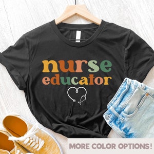 Nurse Educator Shirt, Nursing School Shirt, Nurse Life Nursing Instructor, Future Nurse Professor, Nurse Appreciation RN Tshirt