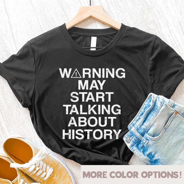 Chemise de professeur d'histoire, avertissement peut commencer à parler d'histoire, amateur d'histoire, chemise d'historien, chemise d'histoire drôle, étudiant en histoire, cadeau