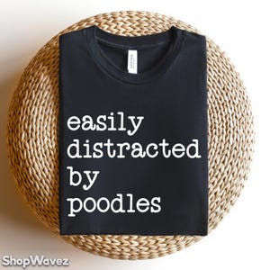 Poodle Shirt Women's Poodle Gift for Dog Owner Poodle Lover Shirt Funny Poodle T-Shirt for Mom, Poodle Dog Lover