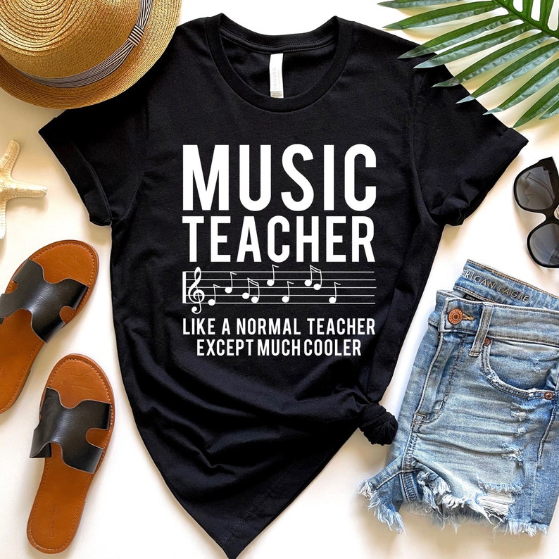 Music Teacher Like a Normal Teacher Except Much Cooler T shirt image 1