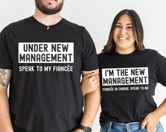 Matching Engaged Couple Shirts, Under New Management Engagement Fiancee Gift for Fiance